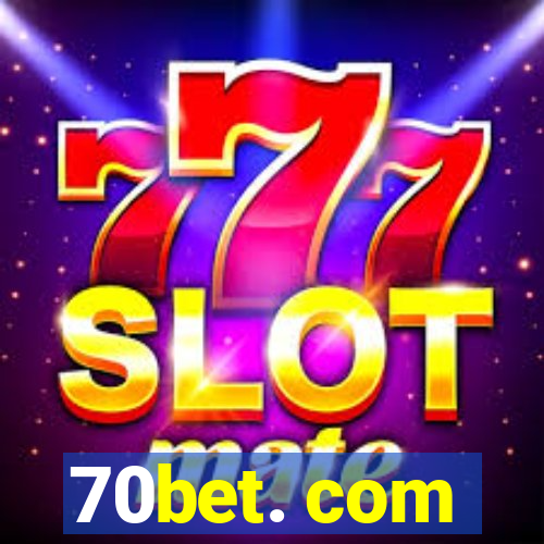 70bet. com